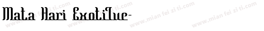 Mata Hari Exotique字体转换
